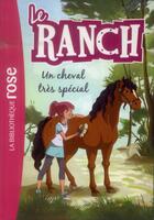 Couverture du livre « Le ranch t.7 ; un cheval très spécial » de  aux éditions Hachette Jeunesse
