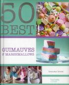 Couverture du livre « Guimauves & marshmallows » de Shauna Sever aux éditions Hachette Pratique