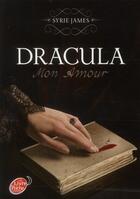 Couverture du livre « Dracula mon amour » de Syrie James aux éditions Le Livre De Poche Jeunesse