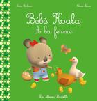 Couverture du livre « Bébé Koala à la ferme » de Nadia Berkane et Alexis Nesme aux éditions Hachette Enfants