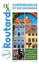 Couverture du livre « Guide du Routard : Copenhague et ses environs (édition 2021/2022) » de Collectif Hachette aux éditions Hachette Tourisme