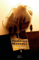 Couverture du livre « Tea-bag » de Henning Mankell aux éditions Seuil