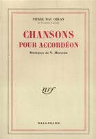 Couverture du livre « Chansons pour accordeon » de Pierre Mac Orlan aux éditions Gallimard