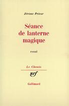 Couverture du livre « Seance de lanterne magique » de Jerome Prieur aux éditions Gallimard