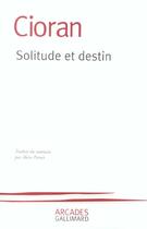 Couverture du livre « Solitude et destin » de Emil Cioran aux éditions Gallimard