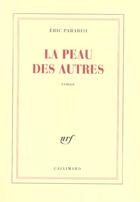 Couverture du livre « La peau des autres » de Eric Paradisi aux éditions Gallimard