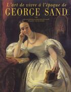 Couverture du livre « L'art de vivre a l'epoque de george sand » de Dion-Tenenbaum aux éditions Flammarion