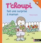 Couverture du livre « T'choupi fait une surprise à maman » de Thierry Courtin aux éditions Nathan