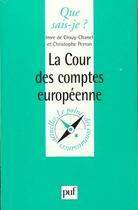 Couverture du livre « La cour des comptes européenne » de Imre De Crouy-Chanel et Christophe Perron aux éditions Que Sais-je ?