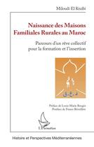 Couverture du livre « Naissance des maisons familiales rurales au Maroc : parcours d'un rêve » de Miloudi El Ktaibi aux éditions L'harmattan