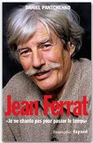 Couverture du livre « Jean Ferrat » de Daniel Pantchenko aux éditions Fayard