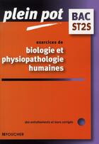 Couverture du livre « Exercices de biologie et physiopathologie humaines ; bac ST2S » de Solange Gosselet aux éditions Foucher