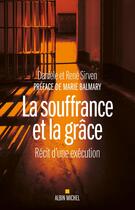 Couverture du livre « La souffrance et la grâce ; récit d'une exécution » de Rene Sirven et Daniele Sirven aux éditions Albin Michel