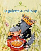 Couverture du livre « La galette du roi loup » de Corinne Lemerle aux éditions Lito