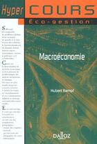 Couverture du livre « Macroeconomie ; 1e Edition » de Hubert Kempf aux éditions Dalloz