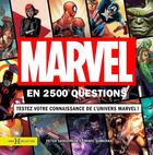 Couverture du livre « Marvel en 2500 questions » de Peter Sanderson et Marc Sumerak aux éditions Hors Collection