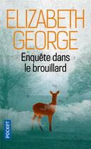 Couverture du livre « Enquête dans le brouillard » de Elizabeth George aux éditions Pocket