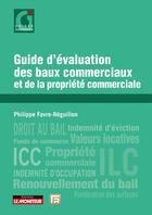 Couverture du livre « Guide d'évaluation des baux commerciaux et de la propriété commerciale » de Philippe Favre-Reguillon aux éditions Le Moniteur