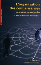 Couverture du livre « L'organisation des connaissances ; approche conceptuelles » de Yolla Polity et Gerard Henneron et Rosalba Palermiti aux éditions L'harmattan