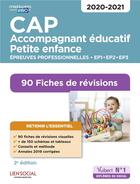 Couverture du livre « CAP accompagnement éducatif petite enfance ; épreuves professionnelles ; 80 fiches EP1, EP2, EP3 » de Valerie Jacob aux éditions Vuibert