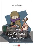 Couverture du livre « Les voéyaghes d'Albertine : La compiète » de Jean Luc Buetas aux éditions Editions Du Net