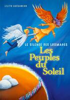 Couverture du livre « Les Peuples du Soleil : Tome 2 : Le Silence des Luxmages » de Lilith Guégamian aux éditions Books On Demand