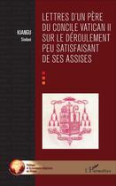 Couverture du livre « Lettres d'un père du concile Vatican II sur le déroulement peu satisfaisant de ses assises » de Sindani Kiangu aux éditions L'harmattan