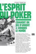 Couverture du livre « L'esprit du poker » de Esparza Lionel aux éditions Zones