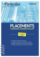 Couverture du livre « Placements : choisissez la bonne fiscalité (3e édition) » de  aux éditions Le Particulier