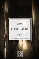 Couverture du livre « Claude Gueux » de Victor Hugo aux éditions Storylab