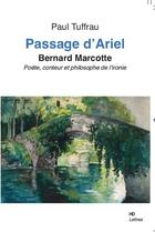 Couverture du livre « Passage d'Ariel ; Bernard Marcotte, poète, conteur et philosophe de l'ironie » de Paul Tuffrau aux éditions H Diffusion