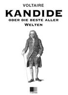 Couverture du livre « Kandide Oder Die Beste Aller Welten » de Voltaire aux éditions Fv Editions