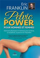 Couverture du livre « Pelvic Power pour hommes et femmes » de Eric Franklin aux éditions Gremese