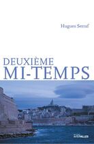 Couverture du livre « Deuxième mi-temps » de Hugues Serraf aux éditions Intervalles