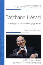 Couverture du livre « Stéphane Hessel ; les perspectives d'un engagement » de Francois Genton et Philippe Greciano aux éditions Ifjd
