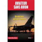 Couverture du livre « Aviateur sans avion » de Gilles Modere aux éditions Jpo
