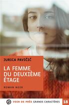 Couverture du livre « La femme du deuxième étage » de Jurica Pavicic aux éditions Voir De Pres