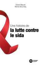 Couverture du livre « Une histoire de la lutte contre le sida » de Olivier Maurel et Michel Bourrelly aux éditions Nouveau Monde