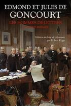 Couverture du livre « Les hommes de lettres et autres romans » de Edmond De Goncourt et Jules De Goncourt aux éditions Bouquins