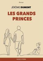 Couverture du livre « Les grands princes. » de Jerome Dumont aux éditions Hugo Stern