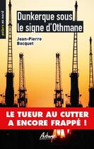 Couverture du livre « Dunkerque sous le signe d'Othmane » de Jean-Pierre Bocquet aux éditions Aubane