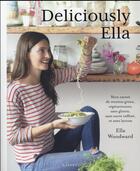 Couverture du livre « Deliciously Ella » de Ella Woodward aux éditions Marabout