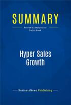 Couverture du livre « Summary: Hyper Sales Growth : Review and Analysis of Daly's Book » de Businessnews Publish aux éditions Business Book Summaries
