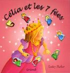 Couverture du livre « Celia Et Les Sept Fees » de Lesley Harker aux éditions Grund