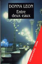 Couverture du livre « Entre deux eaux » de Donna Leon aux éditions Calmann-levy