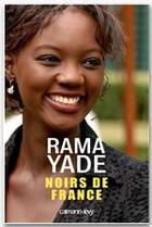 Couverture du livre « Noirs de France » de Yade-R aux éditions Calmann-levy