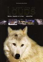 Couverture du livre « Le grand livre des loups » de Gerard Lecomte aux éditions De Vecchi