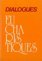 Couverture du livre « Dialogues eucharistiques » de Knox John Robert aux éditions Tequi
