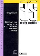 Couverture du livre « Biotechnologies du diagnostic et de la prévention des maladies animales » de Papa El Hassane Dioga et Albert Kaeckenbeek aux éditions John Libbey