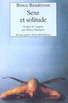 Couverture du livre « Sexe Et Solitude » de Bruce Benderson aux éditions Rivages